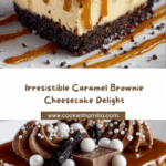 Caramel Brownie Cheesecake Recipe