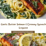 Garlic Butter Salmon with Creamy Spinach Linguine Recipe