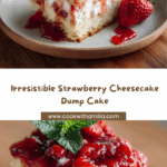 Easy Strawberry Cheesecake Dump Cake Delight Recipe