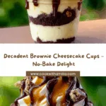 Loaded Brownie Cheesecake Cups Recipe