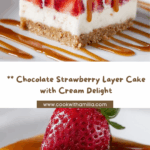 Chocolate Strawberry Layer Cake with White Cream Filling Recipe