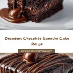 Luscious Chocolate Ganache Cake Indulgence Recipe