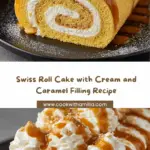 Swiss Roll Cake with Cream and Caramel Filling Recipe