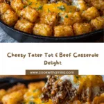Cheesy Beef and Tater Tot Casserole Recipe