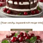 Black Forest Chocolate Cherry Cake Recipe