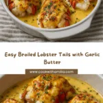 Broiled Lobster Tails in Creamy Garlic Butter Sauce Recipe