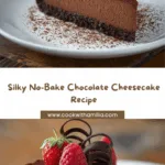 Silky Chocolate Cheesecake Recipe
