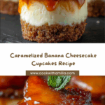 Caramelized Banana Cheesecake Cupcakes Recipe