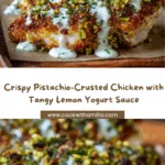 Pistachio-Crusted Chicken with Lemon Yogurt Sauce Recipe