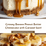 Banana Caramel Peanut Butter Cheesecake Recipe