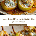 Honey-Baked Pears with Mixed Nuts & Blue Cheese Recipe