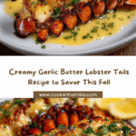 Creamy Garlic Butter Lobster Tails Recipe