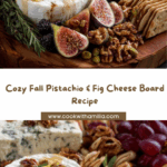 Pistachio & Fig Maple Cheese Board Recipe