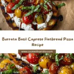 Burrata & Basil Caprese Flatbread Pizza Recipe