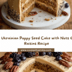 Ukrainian Poppy Seed Cake with Nuts and Raisins Recipe