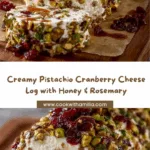 Pistachio Cranberry Cheese Log with Honey & Rosemary Recipe