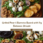 Grilled Pear & Burrata Board with Fig Balsamic Drizzle Recipe