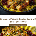 Cranberry Pistachio Chicken Bowls with Lemon Orzo Recipe