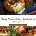 Stuffed Pears with Brie, Cranberries & Crunchy Pecan Crust Recipe