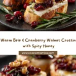 Warm Brie & Cranberry Walnut Crostini with Hot Honey Recipe