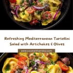 Mediterranean Tortellini Salad with Artichokes & Olives Recipe