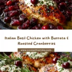 Italian Basil Chicken with Burrata & Roasted Cranberries Recipe