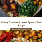 Crispy Chickpea & Spinach Lemon Bowl Recipe
