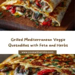 Grilled Mediterranean Veggie Quesadillas Recipe