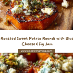 Sweet Potato Rounds with Blue Cheese, Fig Jam & Pistachios Recipe