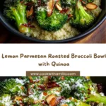 Lemon Parmesan Roasted Broccoli Bowl Recipe