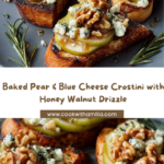 Baked Pear & Blue Cheese Crostini with Honey Walnut Drizzle Recipe
