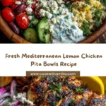 Mediterranean Lemon Chicken Pita Bowls Recipe