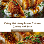 Spicy Crispy Hot Honey Lemon Feta Chicken Cutlets Recipe