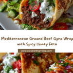 Beef Gyro Wrap with Hot Honey Feta Cream Recipe