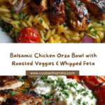 Balsamic Chicken Orzo with Roasted Veggies & Whipped Feta Recipe