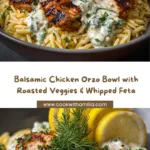 Balsamic Chicken Orzo with Roasted Veggies & Whipped Feta Recipe