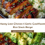 Honey Lime Chicken & Avocado Garlic Cauliflower Rice Stack Recipe