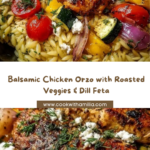 Balsamic Chicken Orzo with Roasted Veggies & Dill Feta Recipe