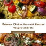 Balsamic Chicken Orzo with Roasted Veggies & Dill Feta Recipe