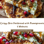 Crispy Flatbread with Brie, Pomegranate & Roasted Walnuts Recipe