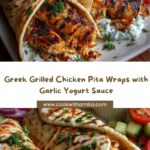 Greek Grilled Chicken Pita Wraps with Garlic Yogurt Sauce Recipe