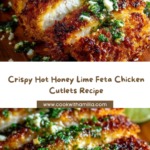 Crispy Hot Honey Lime Feta Chicken Cutlets with Herb Crust Recipe