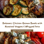 Balsamic Chicken Quinoa with Roasted Veggies & Whipped Feta Recipe