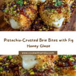 Pistachio-Crusted Brie Bites with Fig Honey Glaze Recipe