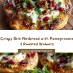 Crispy Flatbread with Brie, Pomegranate & Roasted Walnuts Recipe
