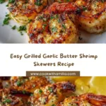 Grilled Garlic Butter Shrimp Skewers Recipe
