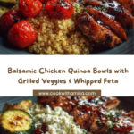 Balsamic Chicken Quinoa with Grilled Veggies & Whipped Feta Recipe