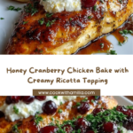 Honey Cranberry Chicken Bake with Ricotta Cheese Recipe