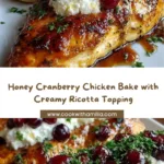 Honey Cranberry Chicken Bake with Ricotta Cheese Recipe