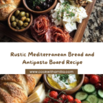 Rustic Mediterranean Bread and Antipasto Board Recipe